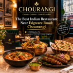 The Best Indian Restaurant Near Edgware Road